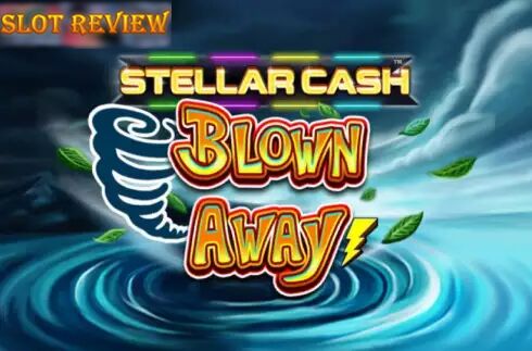 Stellar Cash Blown Away Slot Review